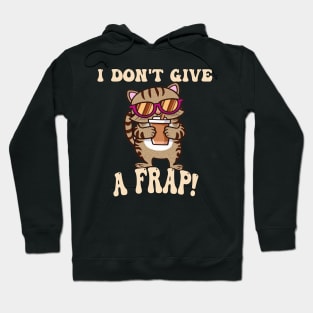 Cat & Coffee Lover I Don't Give A Frap Funny Hoodie